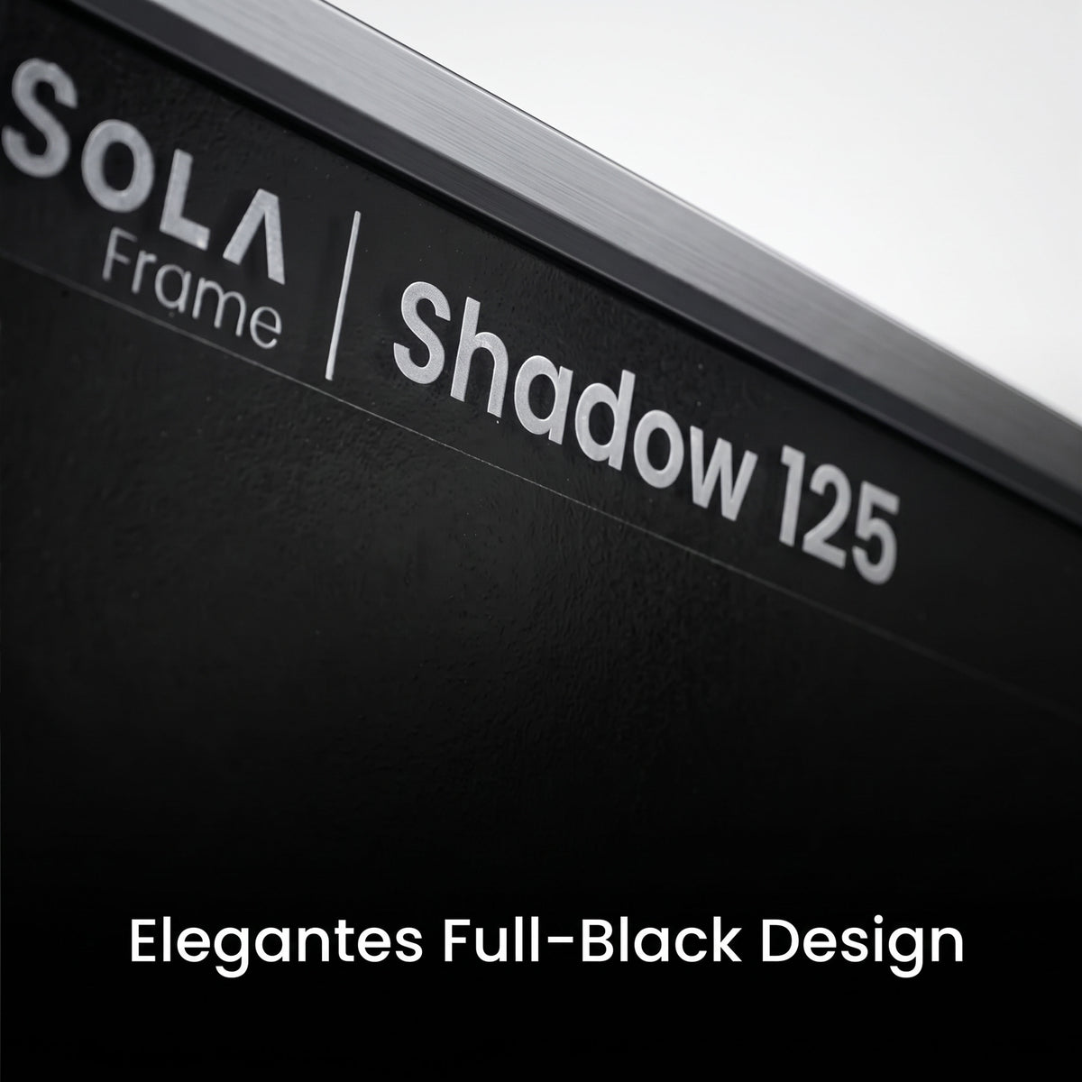 WATTSTUNDE® SOLA Frame Shadow 125