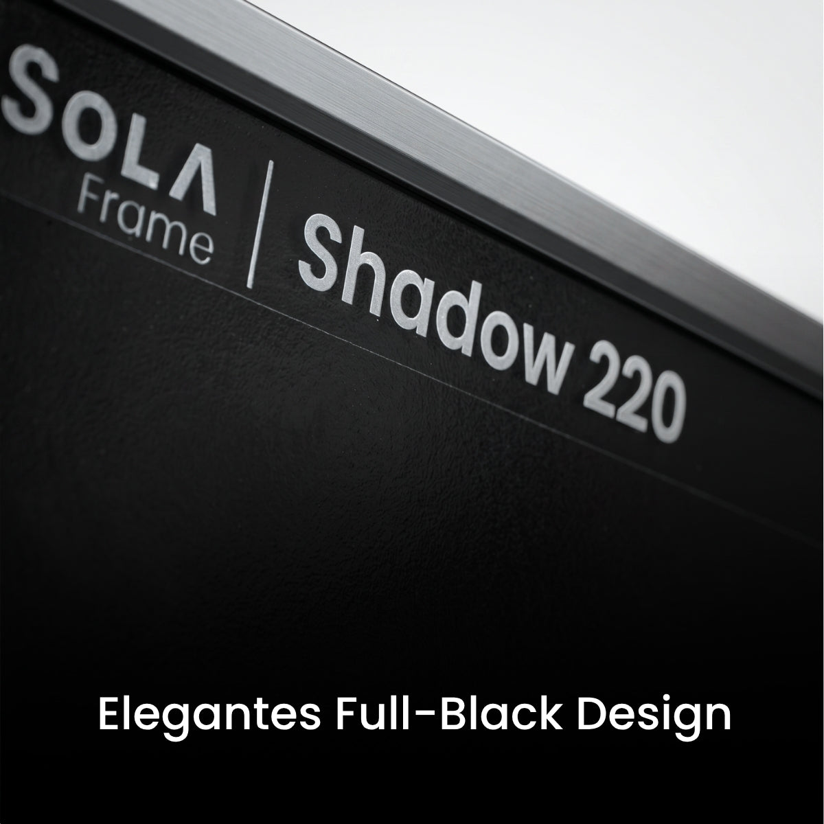 WATTSTUNDE® SOLA Frame Shadow 220